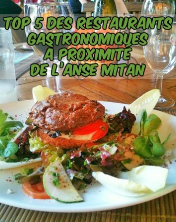 top 5 restaurants gastronomiques proche anse mitan martinique